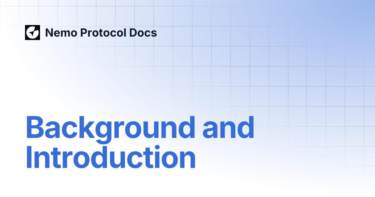 Background and Introduction | Nemo Protocol Docs